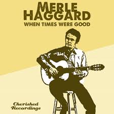 Album cover for 'A Friend In California' album featuring the song 'When Things Were Good' by Merle Haggard – Learn to play on guitar.