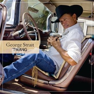 Learn to play 'Where Have I Been All My Life' by George Strait – Chords & Lesson. Album cover for 'Twang' album featuring the song 'Where Have I Been All My Life' by George Strait – Learn to play on guitar.