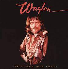Album cover of I've Always Been Crazy featuring best of Waylon Jennings Whistler And Jugglers song Album cover of I've Always Been Crazy featuring best of Waylon Jennings Whistler And Jugglers song