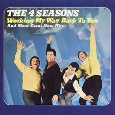 Learn to play 'Workin My Way Back To You ' by The Four Seasons – Chords & Lesson. Album cover for 'Workin My Way Back To You' album featuring the song 'Workin My Way Back To You' by The Four Seasons – Learn to play on guitar.